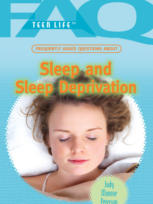 Title details for Frequently Asked Questions About Sleep and Sleep Deprivation by Judy Monroe Peterson - Available